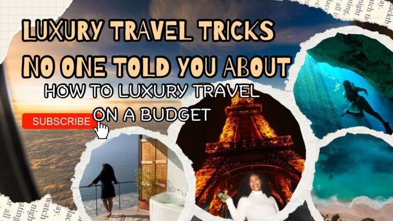 LUXURY TRAVEL ON A BUDGET: How to Travel Like You’re Rich (Even If You’re Not) !